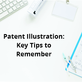 Patent Illustration: Key Tips To Remember | 特許図面サービス企業