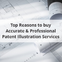 Top Reasons to buy Accurate & Professional Patent Illustration Services
