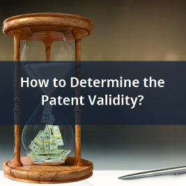 How to Determine the Patent Validity? - PatSketch (Formerly The Patent Drawings Company)